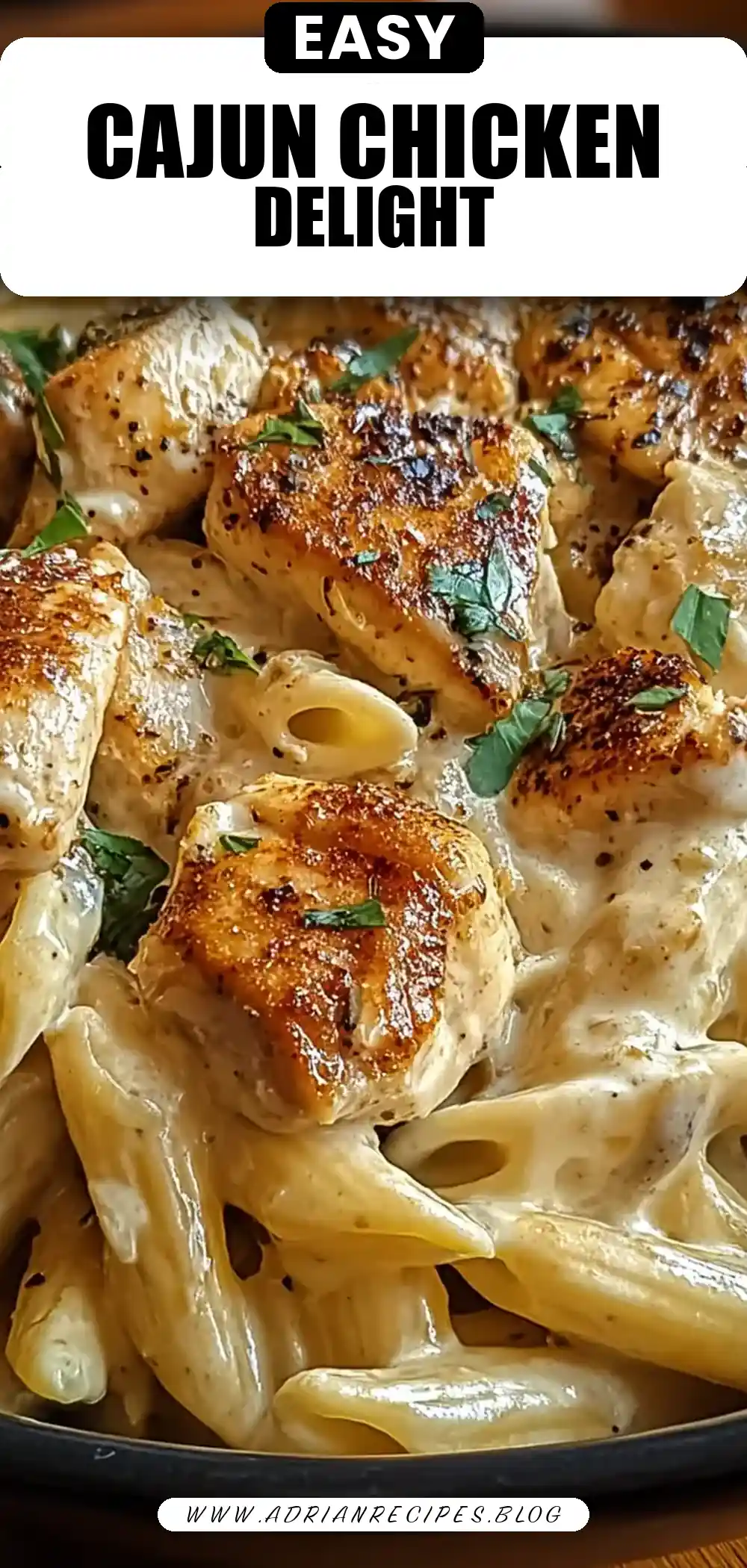 Creamy Cajun Chicken Pasta