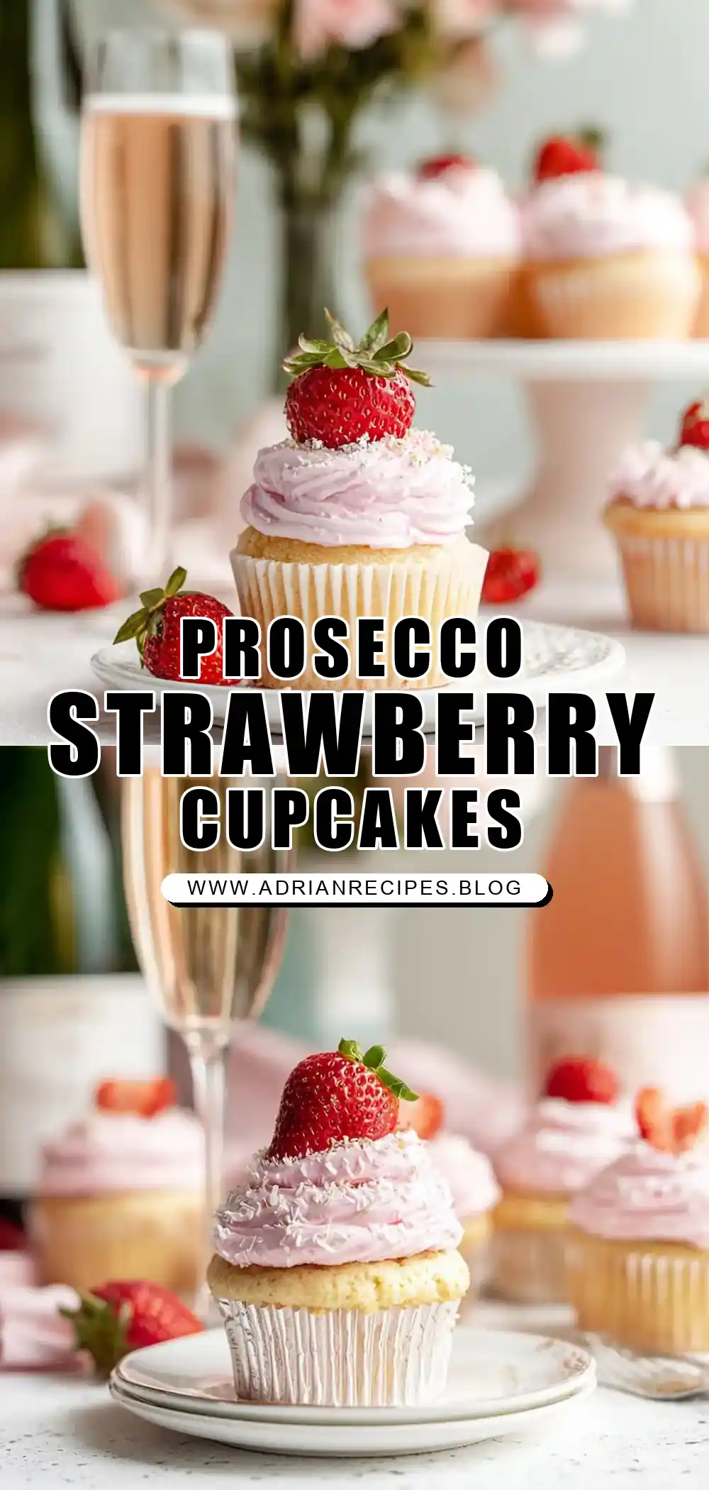 Prosecco Cupcakes with Strawberry Buttercream Frosting