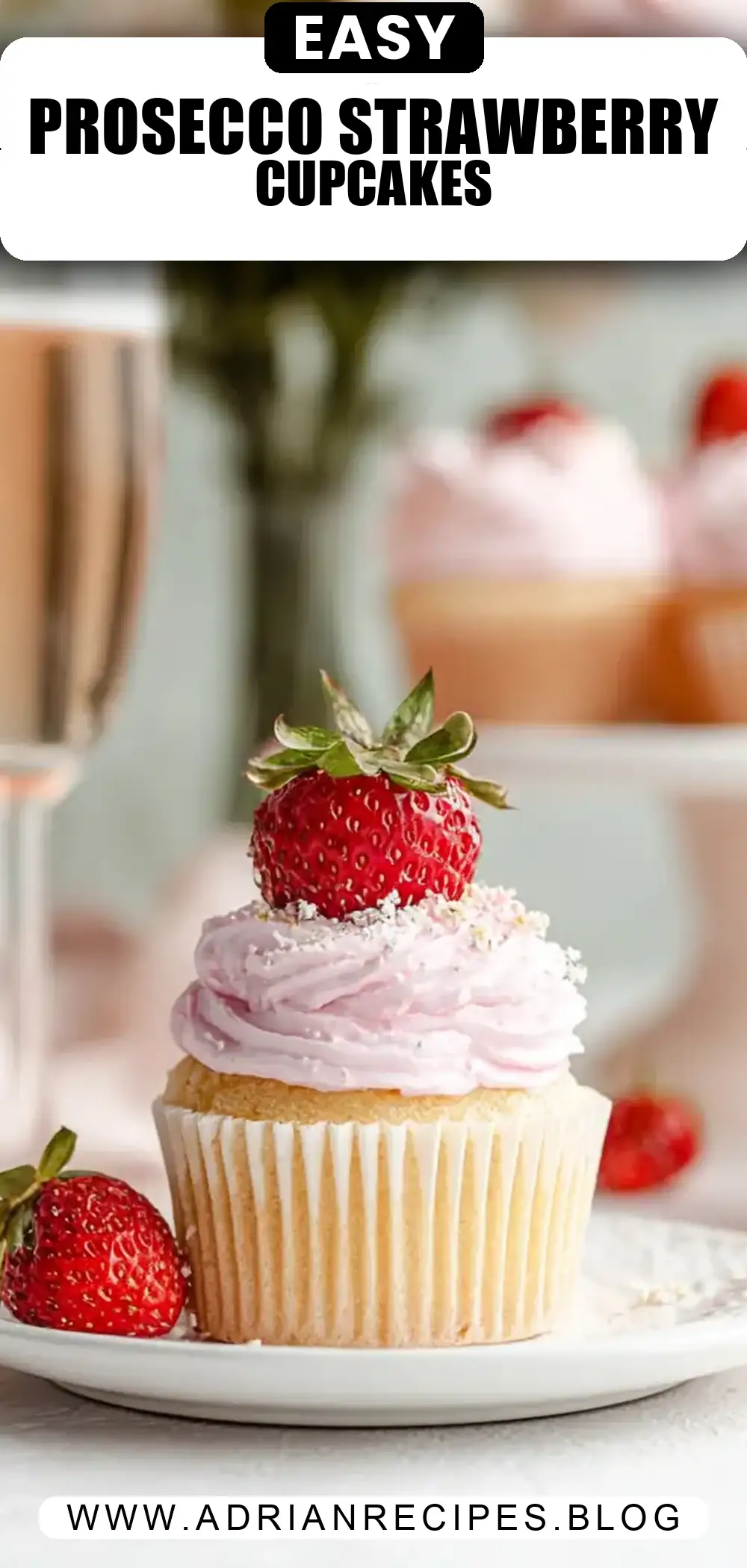 Prosecco Cupcakes with Strawberry Buttercream Frosting