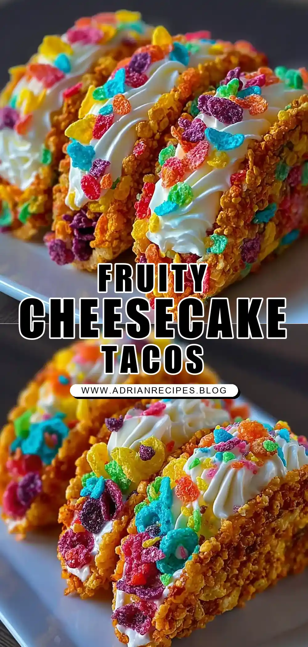 Fruity Pebbles Cheesecake Tacos