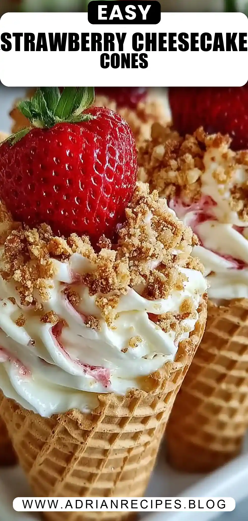 STRAWBERRY CRUNCH CHEESECAKE CONES