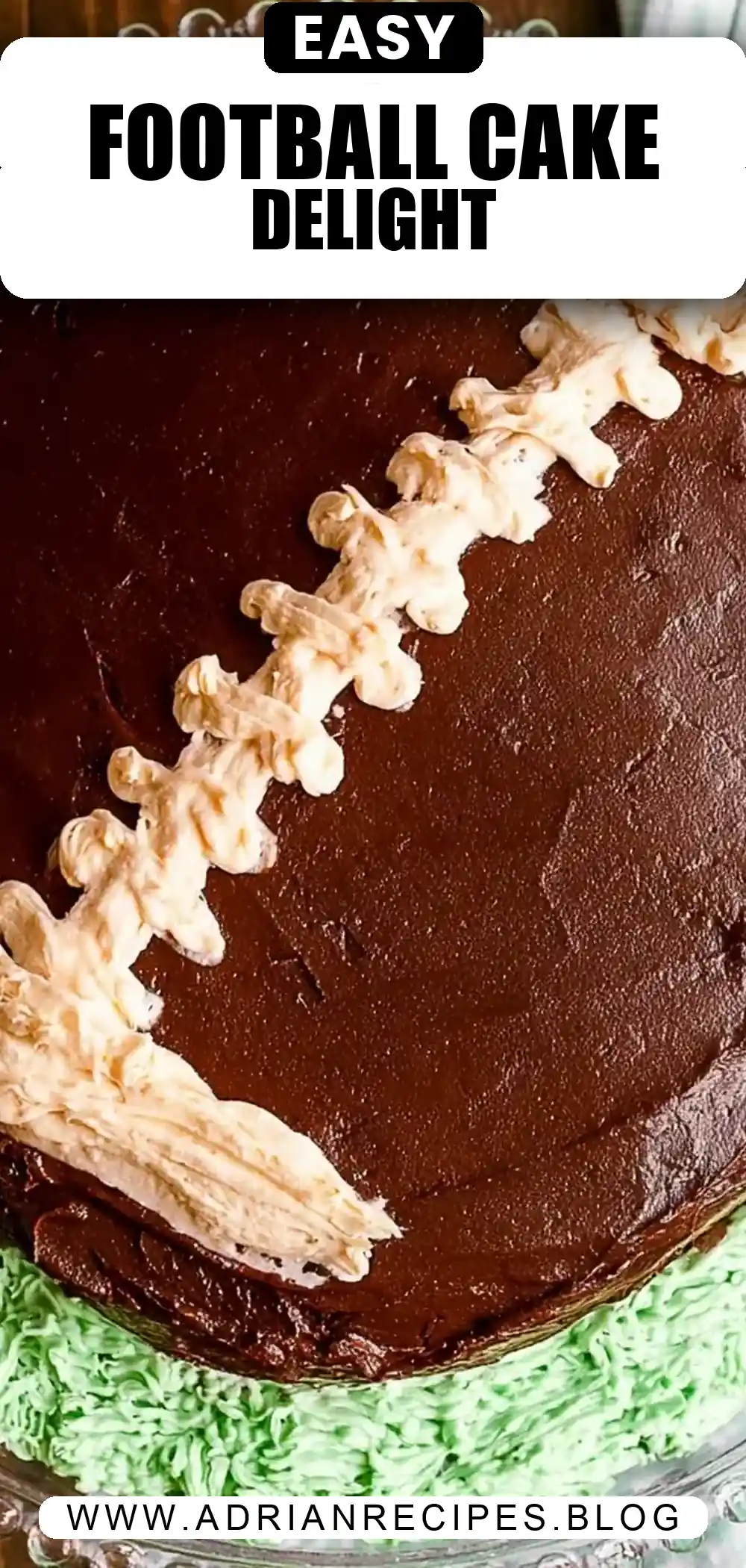 Football Cake Tutorial Recipe